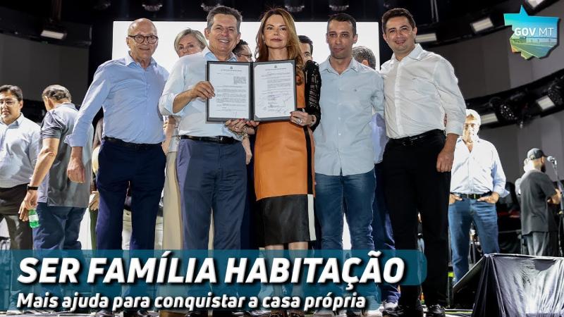 Governo de MT amplia subsídio para acesso ao Programa Ser Família Habitação